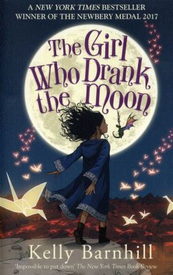  “The Girl Who Drank the Moon” -  A Lyrical Fable Whispering Tales of Love and Self-Discovery